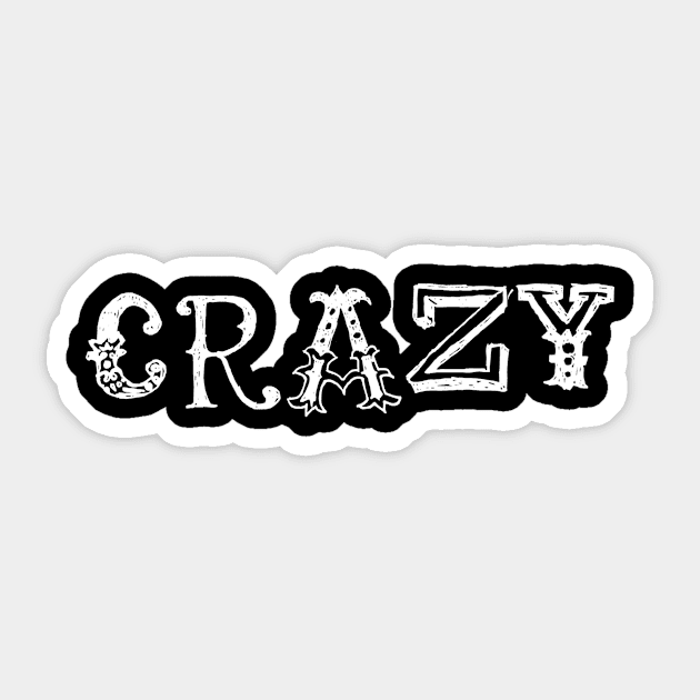 Crazy Sticker by swagmaven